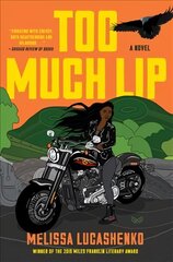 Too Much Lip: A Novel цена и информация | Фантастика, фэнтези | kaup24.ee