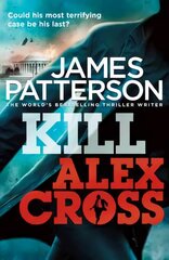 Kill Alex Cross: (Alex Cross 18) hind ja info | Fantaasia, müstika | kaup24.ee