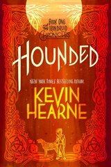 Hounded: Book One of The Iron Druid Chronicles hind ja info | Fantaasia, müstika | kaup24.ee