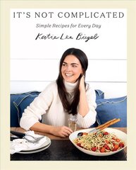 It's Not Complicated: Simple Recipes for Every Day hind ja info | Retseptiraamatud | kaup24.ee