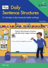 Daily Sentence Structures: 15 minutes a day towards better writing! 2nd Revised edition цена и информация | Книги для подростков и молодежи | kaup24.ee