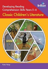 Developing Reading Comprehension Skills Years 5-6: Classic Children's Literature цена и информация | Книги для подростков и молодежи | kaup24.ee