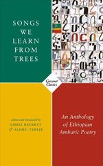 Songs We Learn from Trees: An Anthology of Ethiopian Amharic Poetry hind ja info | Luule | kaup24.ee