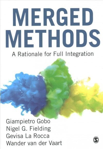 Merged Methods: A Rationale for Full Integration цена и информация | Entsüklopeediad, teatmeteosed | kaup24.ee