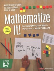 Mathematize It! [Grades K-2]: Going Beyond Key Words to Make Sense of Word Problems, Grades K-2 цена и информация | Книги по социальным наукам | kaup24.ee