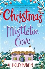 Christmas at Mistletoe Cove: A heartwarming, feel good Christmas romance to fall in love with hind ja info | Fantaasia, müstika | kaup24.ee