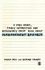 Very Short, Fairly Interesting and Reasonably Cheap Book about Management Research цена и информация | Книги по экономике | kaup24.ee