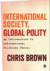 International Society, Global Polity: An Introduction to International Political Theory Annotated edition hind ja info | Ühiskonnateemalised raamatud | kaup24.ee