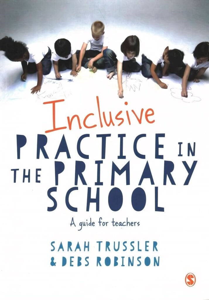 Inclusive Practice in the Primary School: A Guide for Teachers цена и информация | Ühiskonnateemalised raamatud | kaup24.ee