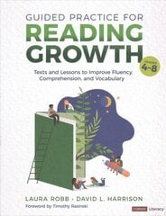 Guided Practice for Reading Growth, Grades 4-8: Texts and Lessons to Improve Fluency, Comprehension, and Vocabulary цена и информация | Книги по социальным наукам | kaup24.ee