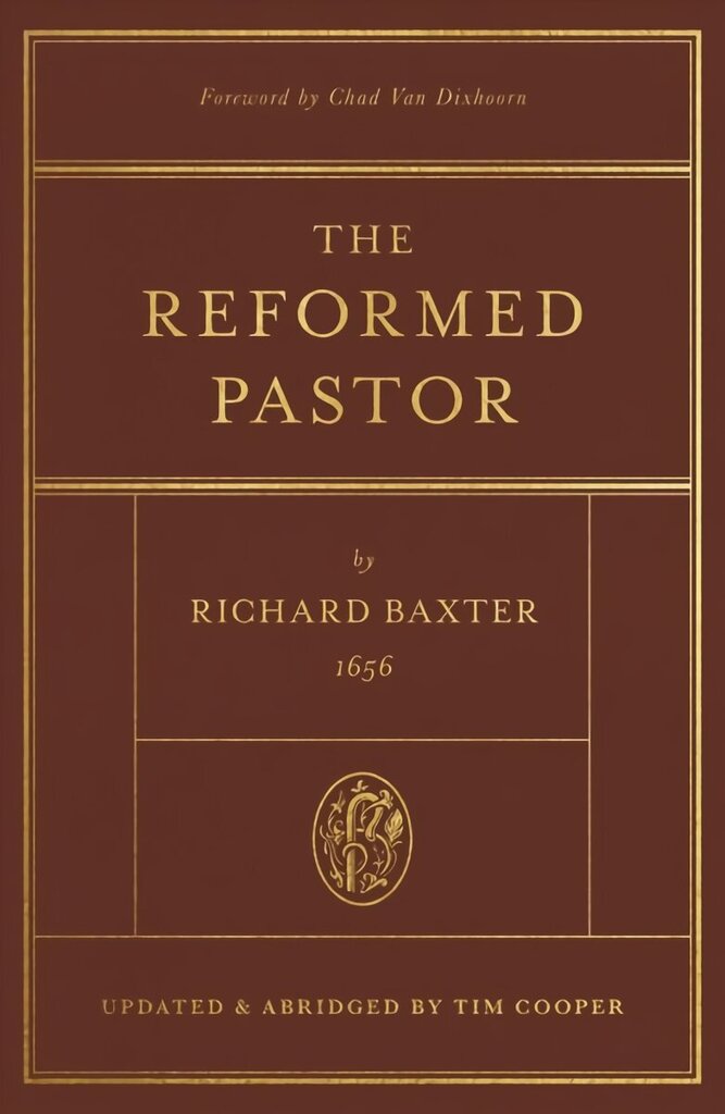 Reformed Pastor: Updated and Abridged hind ja info | Usukirjandus, religioossed raamatud | kaup24.ee