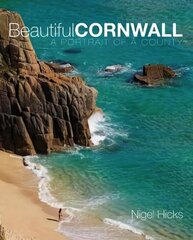 Beautiful Cornwall: A Portrait of a County цена и информация | Путеводители, путешествия | kaup24.ee