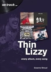 Thin Lizzy: Every Album, Every Song (On Track) цена и информация | Книги об искусстве | kaup24.ee