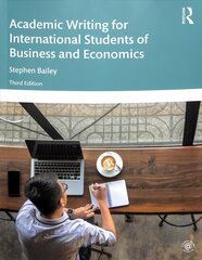 Academic Writing for International Students of Business and Economics 3rd edition цена и информация | Книги по экономике | kaup24.ee