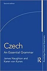 Czech: An Essential Grammar 2nd edition цена и информация | Исторические книги | kaup24.ee