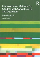 Commonsense Methods for Children with Special Needs and Disabilities 8th edition hind ja info | Ühiskonnateemalised raamatud | kaup24.ee