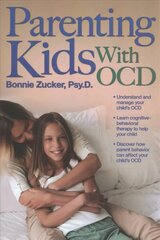 Parenting Kids With OCD: A Guide to Understanding and Supporting Your Child With Obsessive-Compulsive Disorder цена и информация | Самоучители | kaup24.ee