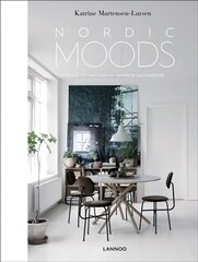 Nordic Moods: A Guide to Successful Interior Decoration цена и информация | Книги по архитектуре | kaup24.ee