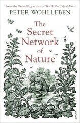 Secret Network of Nature: The Delicate Balance of All Living Things цена и информация | Энциклопедии, справочники | kaup24.ee