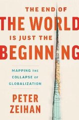 End of the World Is Just the Beginning: Mapping the Collapse of Globalization hind ja info | Võõrkeele õppematerjalid | kaup24.ee