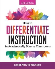 How to Differentiate Instruction in Academically Diverse Classrooms 3rd Revised edition цена и информация | Книги по социальным наукам | kaup24.ee