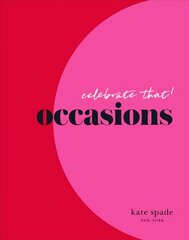 kate spade new york celebrate that: occasions: Occasions цена и информация | Книги об искусстве | kaup24.ee