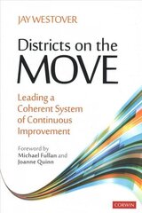 Districts on the Move: Leading a Coherent System of Continuous Improvement цена и информация | Книги по социальным наукам | kaup24.ee