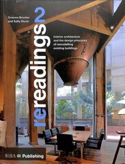 Rereadings 2: Interior Architecture and the Design Principles of Remodelling Existing Buildings, No. 2 цена и информация | Книги по архитектуре | kaup24.ee
