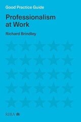 Good Practice Guide: Professionalism at Work цена и информация | Книги по архитектуре | kaup24.ee