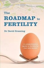 Roadmap to Fertility: A comprehensive guide to fertility for men and women hind ja info | Eneseabiraamatud | kaup24.ee