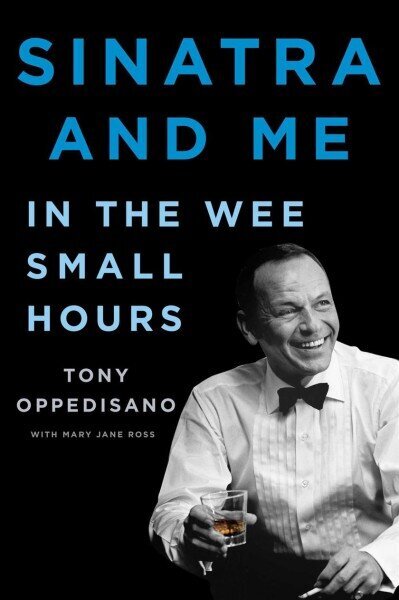 Sinatra and Me: In the Wee Small Hours цена и информация | Elulooraamatud, biograafiad, memuaarid | kaup24.ee