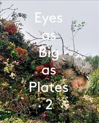 Eyes as Big as Plates 2 hind ja info | Fotograafia raamatud | kaup24.ee