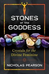 Stones of the Goddess: 104 Crystals for the Divine Feminine hind ja info | Eneseabiraamatud | kaup24.ee