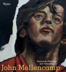 John Mellencamp: American Paintings and Assemblages hind ja info | Kunstiraamatud | kaup24.ee