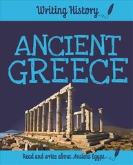 Writing History: Ancient Greece цена и информация | Книги для подростков и молодежи | kaup24.ee