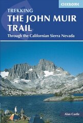 John Muir Trail: Through the Californian Sierra Nevada 2nd Revised edition hind ja info | Reisiraamatud, reisijuhid | kaup24.ee