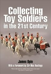 Collecting Toy Soldiers in the 21st Century цена и информация | Книги об искусстве | kaup24.ee