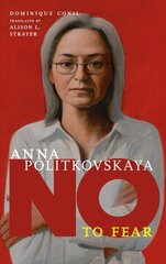 No To Fear: Anna Politkovskaya: Anna Politkovskaya hind ja info | Noortekirjandus | kaup24.ee