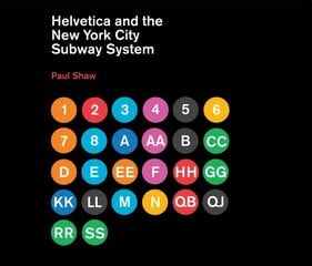 Helvetica and the New York City Subway System: The True (Maybe) Story New edition hind ja info | Kunstiraamatud | kaup24.ee