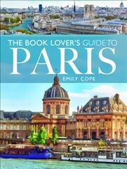 Book Lover's Guide to Paris hind ja info | Reisiraamatud, reisijuhid | kaup24.ee