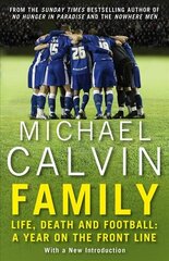 Family: Life, Death and Football: A Year on the Frontline with a Proper Club hind ja info | Tervislik eluviis ja toitumine | kaup24.ee