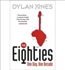 Eighties: One Day, One Decade hind ja info | Ajalooraamatud | kaup24.ee