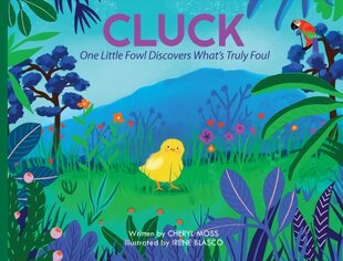 Cluck: One Fowl Finds out What's Truly Foul hind ja info | Noortekirjandus | kaup24.ee