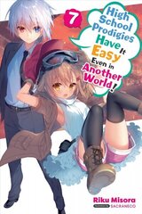 High School Prodigies Have It Easy Even in Another World!, Vol. 7 (light novel) цена и информация | Фантастика, фэнтези | kaup24.ee