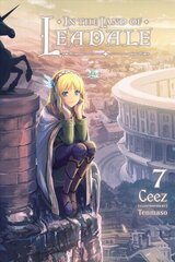 In the Land of Leadale, Vol. 7 (light novel) hind ja info | Fantaasia, müstika | kaup24.ee