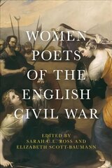 Women Poets of the English Civil War цена и информация | Исторические книги | kaup24.ee