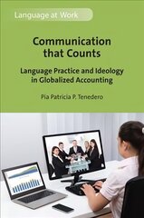 Communication that Counts: Language Practice and Ideology in Globalized Accounting hind ja info | Majandusalased raamatud | kaup24.ee