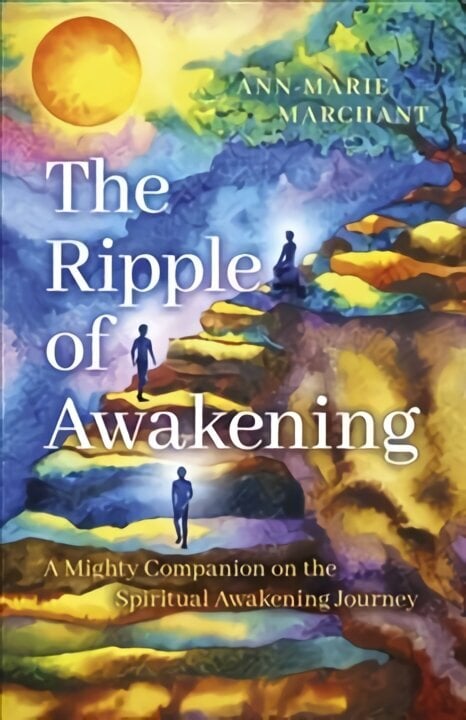 Ripple of Awakening, The - A Mighty Companion on the Spiritual Awakening Journey цена и информация | Usukirjandus, religioossed raamatud | kaup24.ee