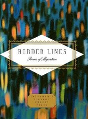 Border Lines: Poems of Migration hind ja info | Luule | kaup24.ee