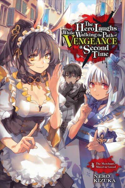 Hero Laughs While Walking the Path of Vengeance a Second Time, Vol. 4 (light novel) цена и информация | Fantaasia, müstika | kaup24.ee